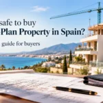 safe to buy off plan property in spain